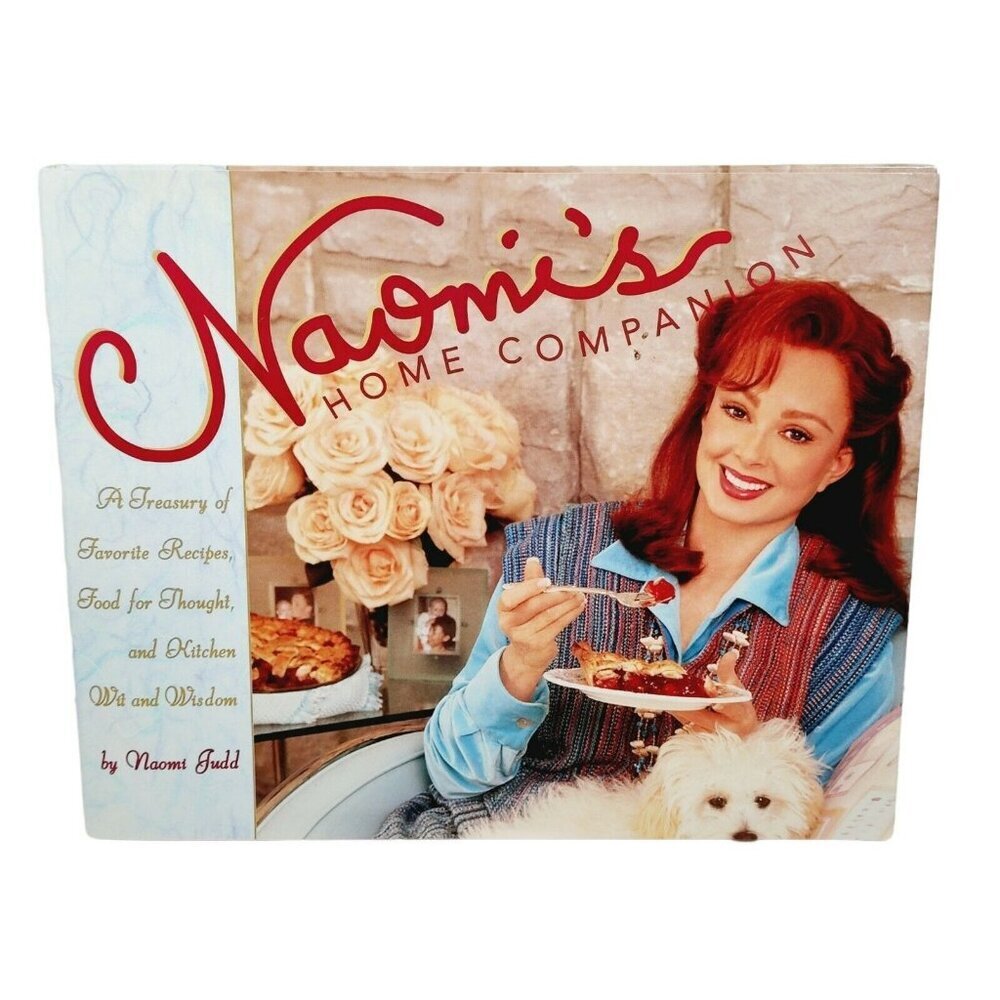 Naomi’s Home Companion Cookbook Naomi Judd 1997 HC/DJ Photos Stories 1st Edition